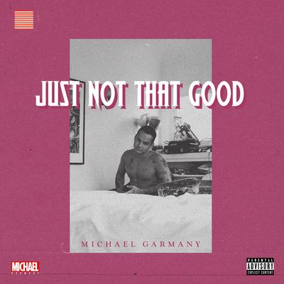 Just Not That Good's cover