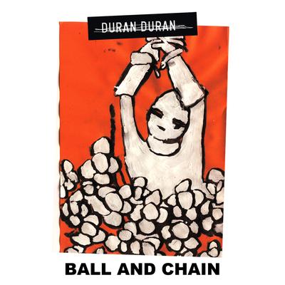 Ball and Chain By Duran Duran's cover