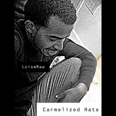 Carmelized Hate's cover