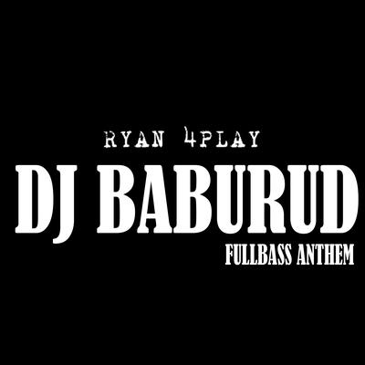 Dj Baburud Fullbass Anthem's cover