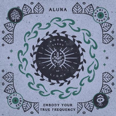 Embody Your True Frequency By Aluna's cover