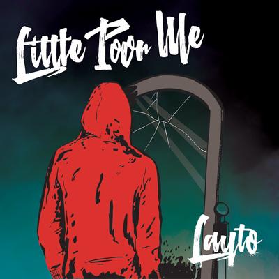 Little Poor Me By Layto's cover