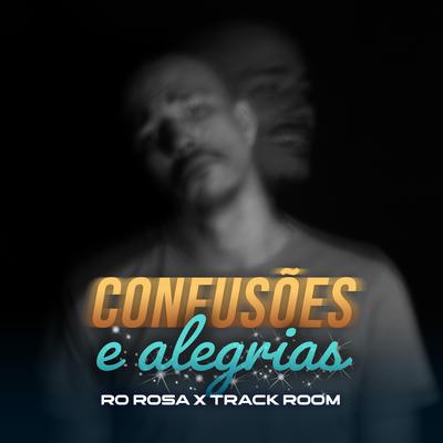 Confusões E Alegrias By Track Room, Rô Rosa's cover