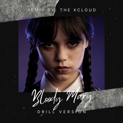 Bloody Mary (Drill Version by Xcloud)'s cover