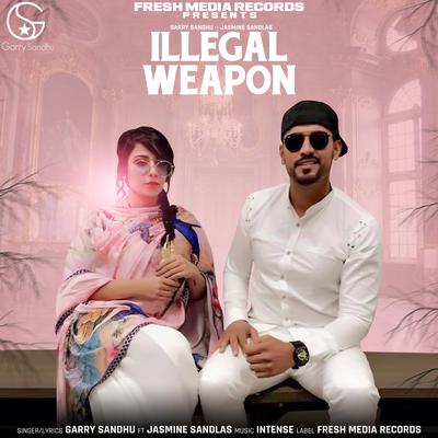 Illegal Weapon By Garry Sandhu, Jasmine Sandlas's cover