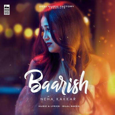 Baarish By Neha Kakkar's cover