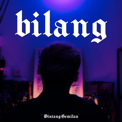 Bilang By Bintang Gemilau's cover