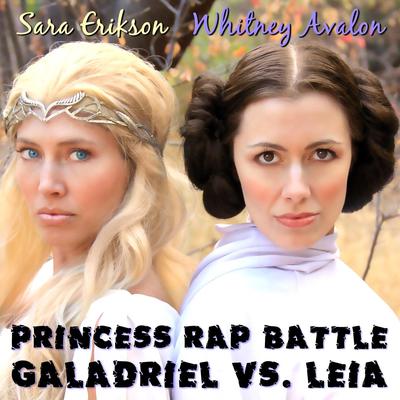 Princess Rap Battle: Galadriel vs. Leia (feat. Sara Erikson)'s cover