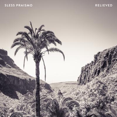 Relieved By Sless Praismo's cover