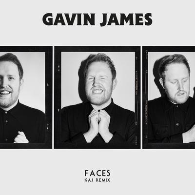 Faces (KAJ Remix) By Gavin James, KAJ's cover
