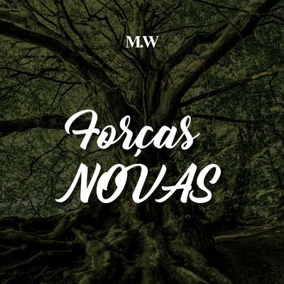 Forças Novas By Matheus wyllker ccb's cover