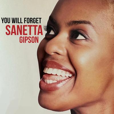 You Will Forget By Sanetta Gipson's cover
