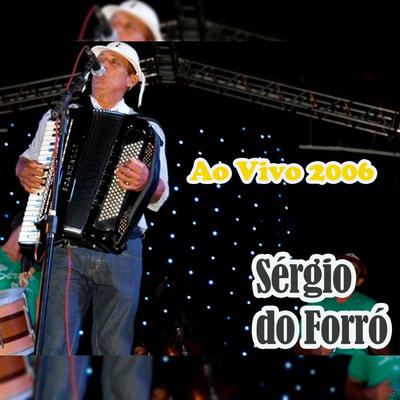 Sérgio do Forró 2006 (Ao Vivo)'s cover