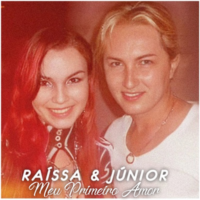 Meu Primeiro Amor By Raissa & Júnior's cover