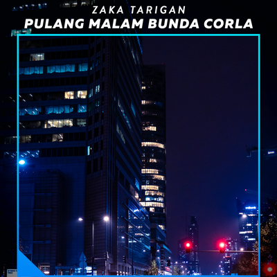 Pulang Malam Bunda Corla's cover