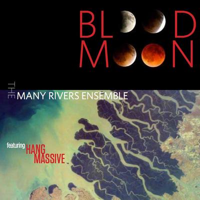 Upwelling By Hang Massive, The Many Rivers Ensemble's cover