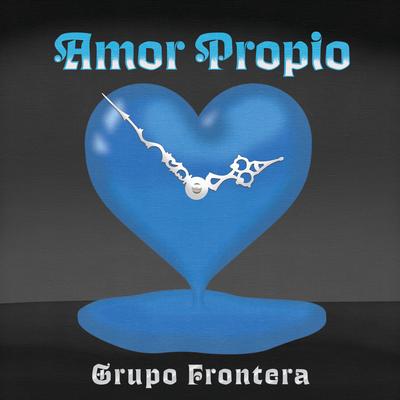 AMOR PROPIO By Grupo Frontera's cover