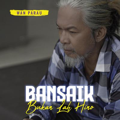 Bansaik Bukan Lah Hino's cover