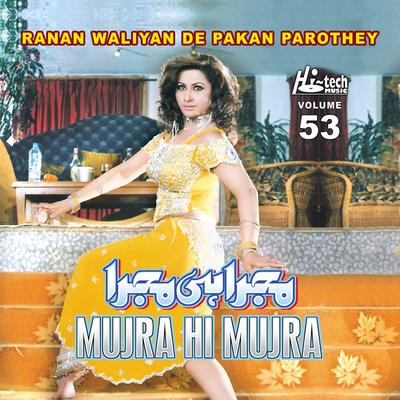 Ranan Waliyan De Pakan Parothey (Mujra Hi Mujra), Vol. 53's cover