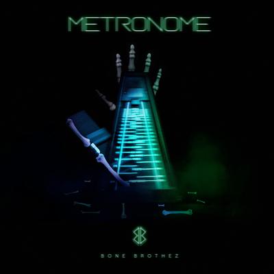 Metronome By Bone Brotherz's cover