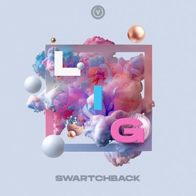 LIG (Radio Edit) By Swartchback's cover