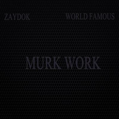 murk work By World Famous, Zaydok the Godhop MC's cover