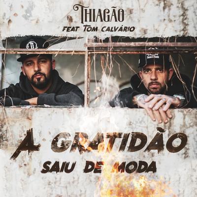 A Gratidão Saiu de Moda By Thiagão, Tom Calvário's cover