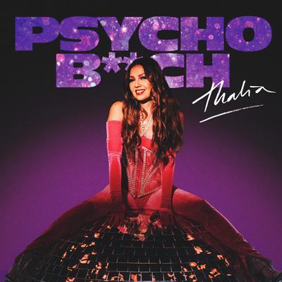 Psycho B**ch By Thalia's cover