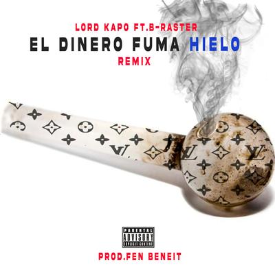 El Dinero Fuma Hielo (Remix)'s cover