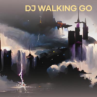 Dj Walking Go's cover