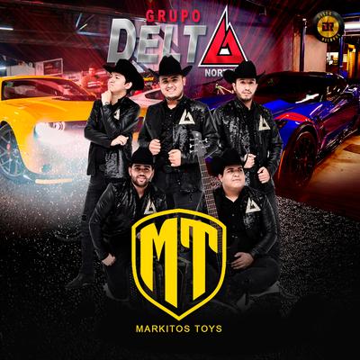 Markitos Toys By Grupo Delta Norteño's cover