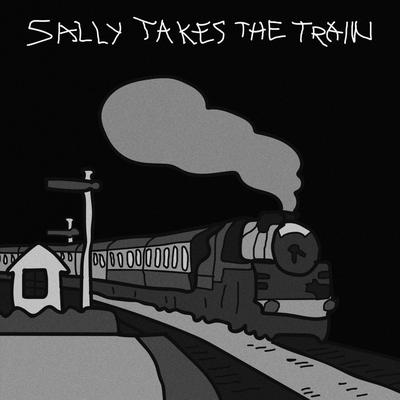 Sally Takes the Train By Where Is Your Dog Now?'s cover