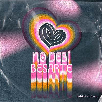 No Debí Besarte (Remix Utøpic)'s cover