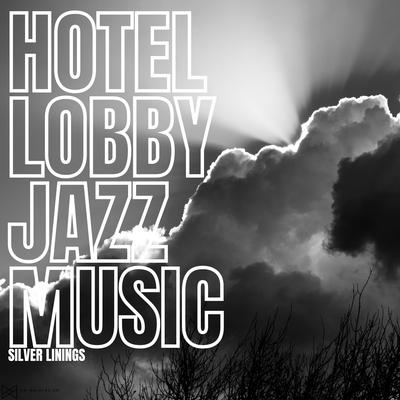 Love Life By Hotel Lobby Jazz Music's cover