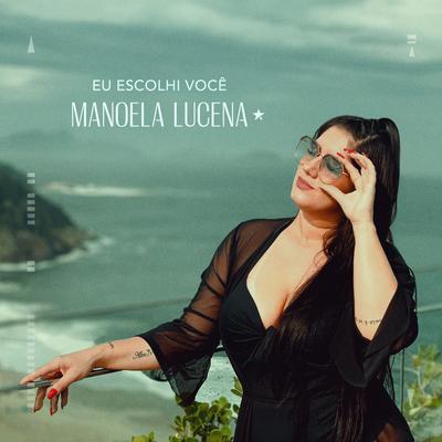 Eu Escolhi Você By Manoela Lucena's cover