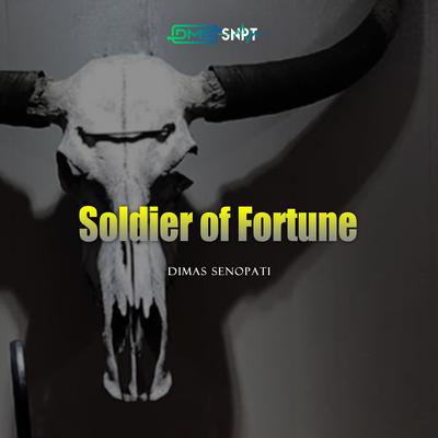 Soldier of Fortune (Acoustic) By Dimas Senopati's cover