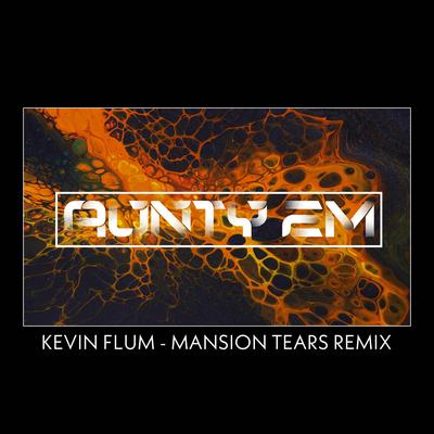Mansion Tears (AUNTY EM Remix) By AUNTY EM's cover