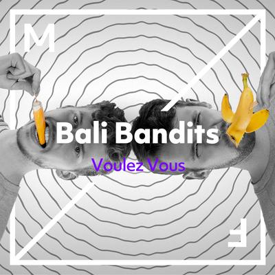 Voulez vous By Bali Bandits's cover