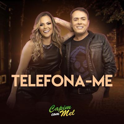 Telefona-Me By Capim Com Mel, Vanessa Rios, Charles Bonde's cover