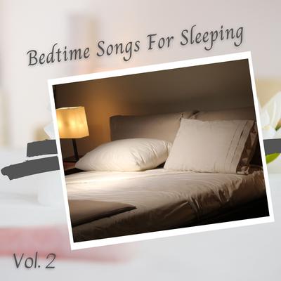 Bedtime Songs For Sleeping Vol. 2's cover