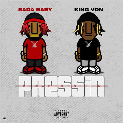 Pressin (feat. King Von) By Sada Baby, King Von's cover