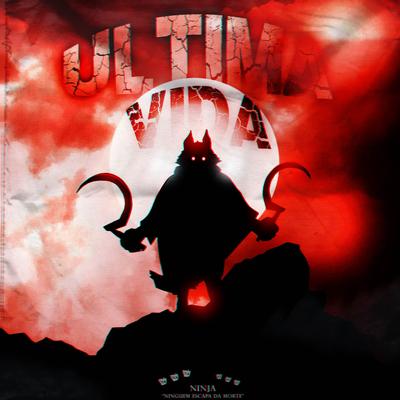 Última Vida (Lobo/Morte) By Ninja Raps's cover