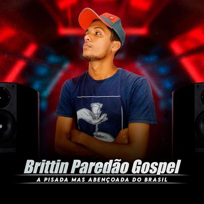 Eu Te Chamei By Brittin Paredão Gospel's cover