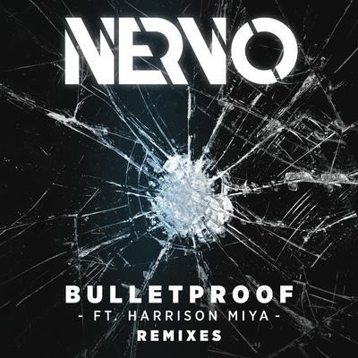 Bulletproof (feat. Harrison Miya) (Joachim Garraud Remix) By NERVO, Harrison Miya's cover