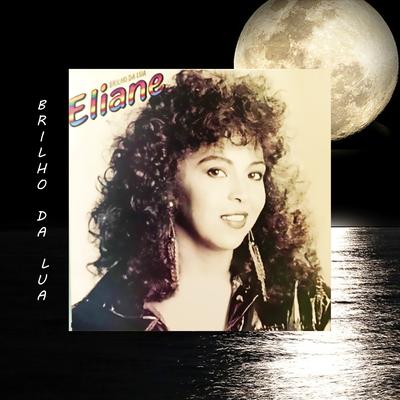 Brilho da Lua (Remasterizado) By Eliane's cover