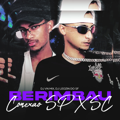 BERIMBAU SP X SC By DJ VN Mix, DJ Leozin do SF's cover