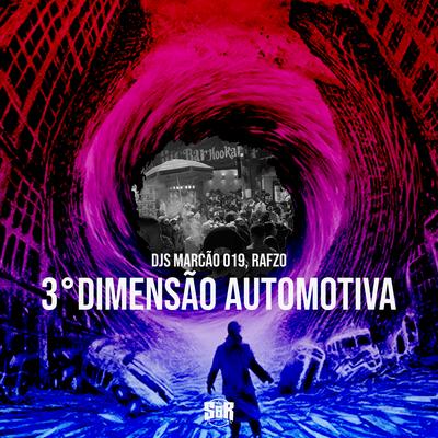3° Dimensão Automotiva By DJ Marcão 019, DJ RAFZO, MC Rogê's cover