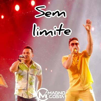 Sem Limite By Magno Costa, Wesley Safadão, DJ Mizzontti's cover