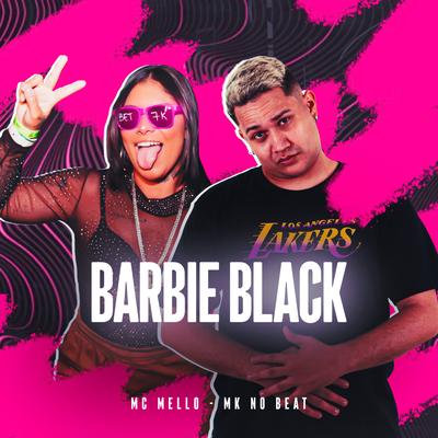 Barbie Black By MK no Beat, MC MELLO's cover