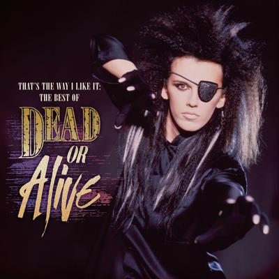 That's The Way I Like It: The Best of Dead Or Alive's cover